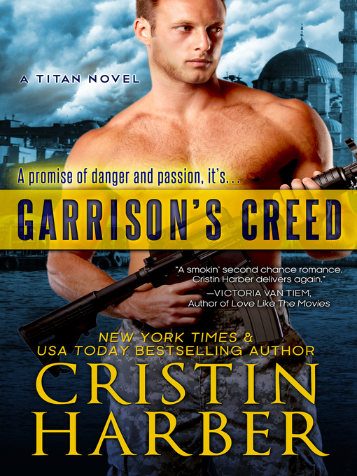 Title details for Garrison's Creed by Cristin Harber - Available